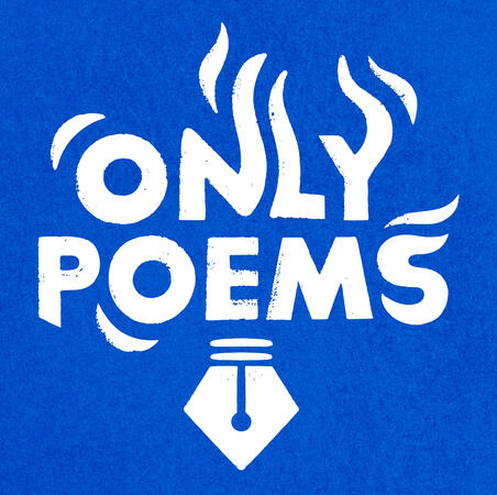 ONLY POEMS logo: royal blue background with white text saying "ONLY POEMS" designed to look like it was written from the nib of a fountain pen—said nib is illustrated below the text in all white